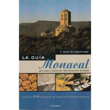 La guía monacal para visitar y conocer los 1000 monasterios de España