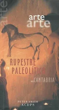 Arte rupestre paleolítico en Cantabria - ISBN: 9788495564382 - Peter N. Smith